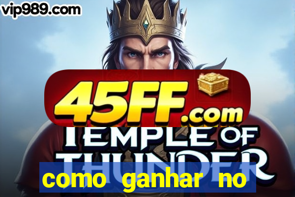 como ganhar no tigrinho estrategia